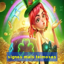 signos mais teimosos